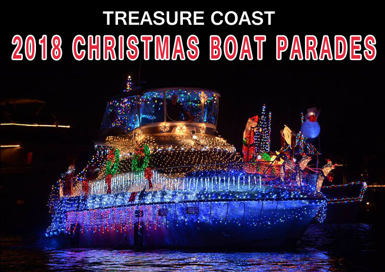 CHRISTMAS BOAT PARADE IN STUART FL, VERO BEACH FL, FORT PIERCE FL, PORT SALERNO AND JENSEN BEACH FLORIDA. THE ANNUAL BOAT PARADES TIMES AND DATES FOR MARTIN COUNTY, ST LUCIE COUNTY AND INDIAN RIVER COUNTY HOLIDAY BOAT PARADES 